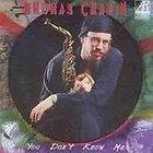 THOMAS CHAPIN   YOU DONT KNOW ME / TOM HARRELL, PETER MADSEN  JAZZ 
