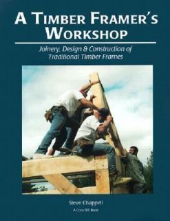   Traditional Timber Frames by Steve K. Chappell 2004, Paperback