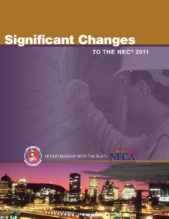 Significant Changes to the NEC 2011 Edition by NJATC Staff 2010 