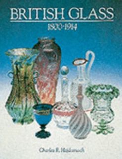 British Glass, 1800 1914 by Charles R. H