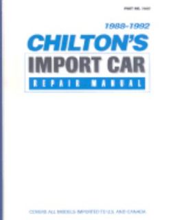 Chiltons Import Auto Car Manual, 1988 1992 by Chilton Automotive 