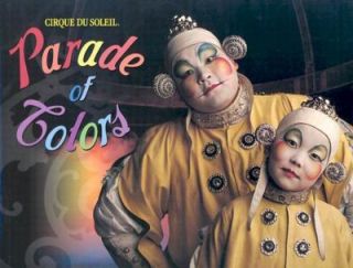 Cirque du Soleil Parade of Colors by Patrisha Robertson 2003 