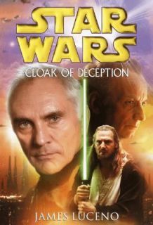 Cloak of Deception by James Luceno 2001, Hardcover