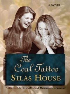 The Coal Tattoo by Silas House Hardcover, Large Type