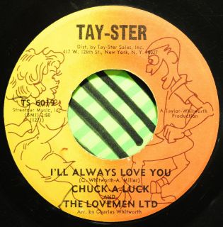 Soul Ballad 45 CHUCK A LUCK Ill Always Love You TAY STER Records