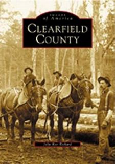 Clearfield County by Julie Rae Rickard 2003, Paperback