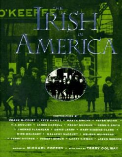 The Irish in America by Michael Coffey 1997, Hardcover