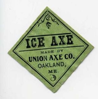 ICE AXE LABEL FOR AXE MADE BY UNION AXE CO IN OAKLAND, ME