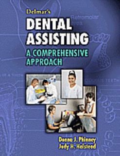 Dental Assisting A Comprehensive Approach by Judy H. Halstead and 