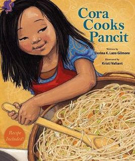 Cora Cooks Pancit by Dorina K. Lazo Gilmore 2009, Hardcover