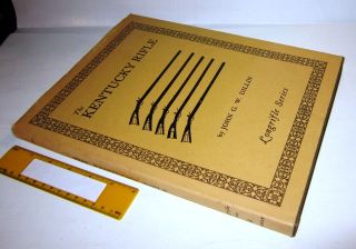 Kentucky Rifle; JGW Dillin; Longrifle Series; 5th ed; 1967; Shumway 