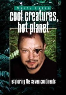Cool Creatures, Hot Planet Exploring the Seven Continents by Marty 