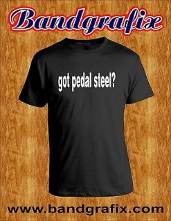 Got Pedal Steel T Shirt  Black 2XL,3XL or 4XL