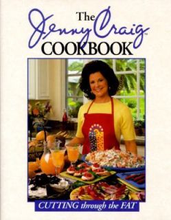 The Jenny Craig Cookbook  Cutting Through the Fat by Jenny Craig 