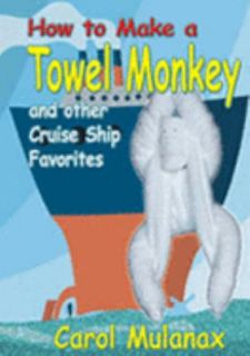 How to Make a Towel Monkey and other Cru