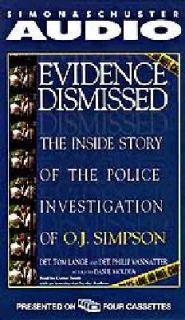 Evidence Dismissed Inside Story of the Police Investigation of O. J 