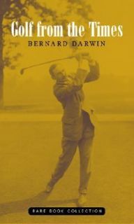 Golf from the Times by Bernard Darwin 2004, Hardcover