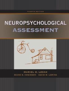 Neuropsychological Assessment by David W. Loring, Diane B. Howieson 