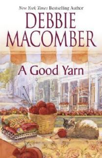 Good Yarn No. 2 by Debbie Macomber 2005, Hardcover