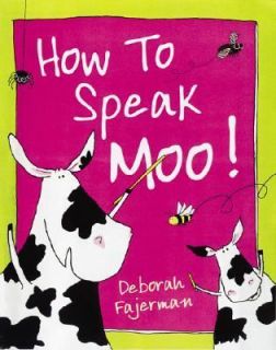 How to Speak Moo by Deborah Fajerman 2002, Paperback