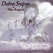 The Gathering All the Saints by Debra Snipes CD, May 2006, J Platinum 