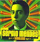 Sergio Mendes   Timeless (2006 CD Album) 15 Trax. Pop/Dance/Rave 