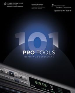 Pro Tools 101 Official Courseware by Digidesign 2009, Paperback