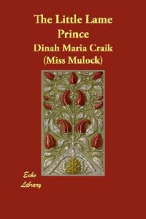 The Little Lame Prince by Dinah Maria Craik Miss Mulock 2007 
