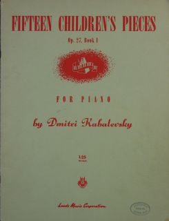   1946 PIANO MUSIC 15 CHILDRENS PIECES FOR PIANO BY DMITRI KABALEVSKY