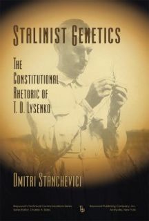   Rhetoric of T. D. Lysenko by Dmitri Stanchevici 2011, Hardcover
