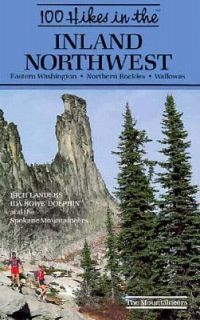 One Hundred Hikes in the Inland Northwest by Ida R. Dolphin, Spokane 
