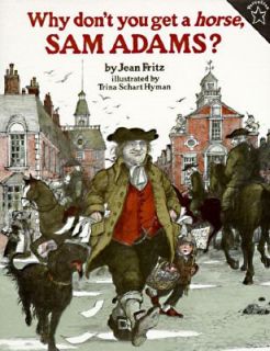 Why Dont You Get a Horse, Sam Adams by Trina Schart Hyman and Jean 