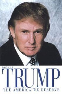 The America We Deserve by Donald J. Trump 2000, Hardcover, Revised 