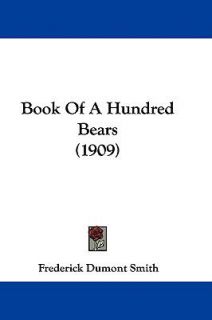   of a Hundred Bears by Frederick Dumont Smith 2009, Paperback