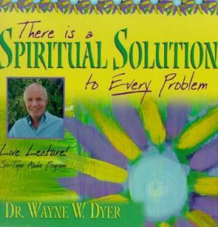   to Every Problem by Wayne W. Dyer 2001, Cassette, Unabridged