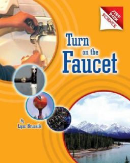 Turn on the Faucet by Lynn Brunelle 2003, Hardcover