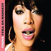 Still da Baddest Edited by Trina CD, Mar 2008, Slip N Slide Records 
