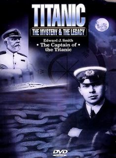 Titanic The Mystery the Legacy   Edward J. Smith Captain of the 