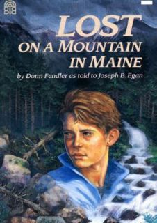 Lost on a Mountain in Maine by Joseph Egan and Donn Fendler 1992 