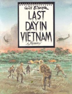 Last Day in Vietnam A Memory by Will Eisner 2000, Paperback