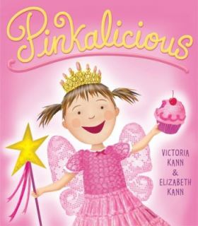 Pinkalicious by Elizabeth Kann and Victoria Kann 2006, Hardcover 