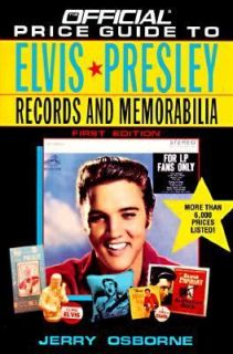The Official Price Guide to Elvis Presley Records and Memorabilia by 