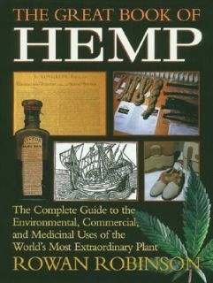 The Great Book of Hemp The Complete Guide to the Environmental 