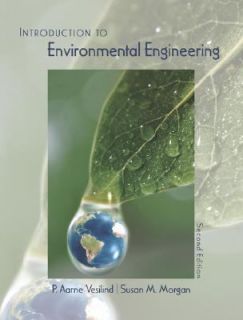 Introduction to Environmental Engineering by Susan M. Morgan and P 