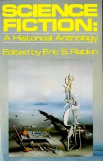   Historical Anthology by Eric S. Rabkin 1983, Paperback