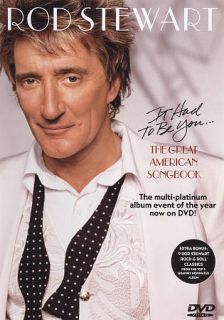 Rod Stewart   It Had to be YouThe Great American Songbook DVD, 2003 