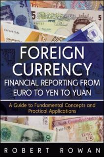 Foreign Currency Financial Reporting from Euro to Yen to Yuan A Guide 