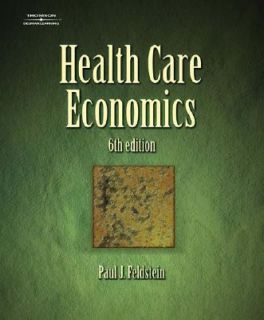   Care Economics by Paul J. Feldstein 2004, Hardcover, Revised