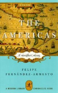 The Americas A Hemispheric History by Felipe Fernández Armesto 2003 