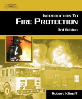Introduction to Fire Protection by Robert W. Klinoff 2006, Hardcover 